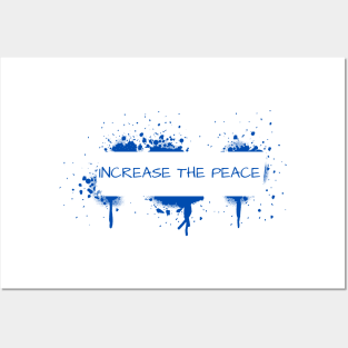 Increase The Peace Posters and Art